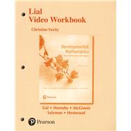 Book cover for Lial Video Workbook for Developmental Mathematics Basic Mathematics and Algebra