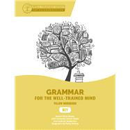 Book cover for Key to Yellow Workbook A Complete Course for Young Writers, Aspiring Rhetoricians, and Anyone Else Who Needs to Understand How English Works