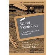 Book cover for School Psychology: A Social Psychological Perspective