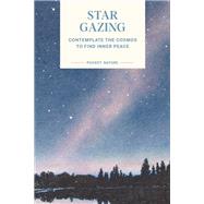 Book cover for Pocket Nature: Stargazing Contemplate the Cosmos to Find Inner Peace