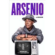 Book cover for Arsenio A Memoir