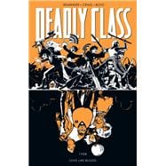 Book cover for Deadly Class Vol. 7: Love Like Blood