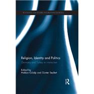 Book cover for Religion, Identity and Politics: Germany and Turkey in Interaction