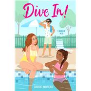 Book cover for Dive In! 3 Books in 1! Dive In!; Heat Wave; Cool Down