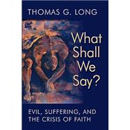 Book cover for What Shall We Say?