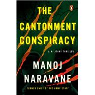 Book cover for The Cantonment Conspiracy A Military Thriller