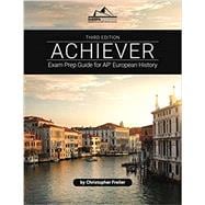 Book cover for ACHIEVER Exam Prep Guide for AP* European History