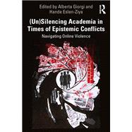Book cover for (Un)Silencing Academia in Times of Epistemic Conflicts