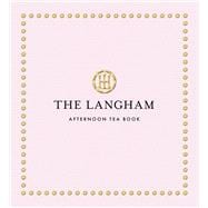 Book cover for The Langham Afternoon Tea Book
