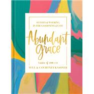 Book cover for Abundant Grace 40 Days of Walking in the Goodness of God: A Devotional