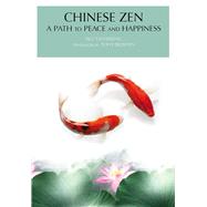 Book cover for Chinese Zen A Path to Peace and Happiness