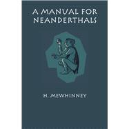 Book cover for A Manual for Neanderthals