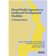 Book cover for Mental Health Approaches to Intellectual / Developmental Disability A Resource for Trainers