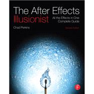 Book cover for The After Effects Illusionist: All the Effects in One Complete Guide