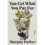 Book cover for You Get What You Pay For Essays