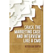Book cover for Crack the Marketing Case and Interview Like A CMO