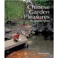Book cover for Chinese Garden Pleasures An Appreciation