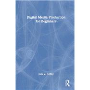 Book cover for Digital Media Production for Beginners