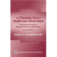 Book cover for The Changing Face of Health Care Social Work