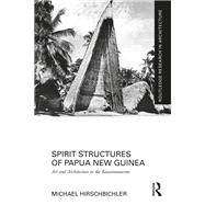 Book cover for Spirit Structures of Papua New Guinea
