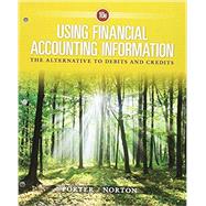 Book cover for Bundle: Using Financial Accounting Information: The Alternative to Debits and Credits, Loose-Leaf Version, 10th + CengageNOWv2, 1 term Printed Access Card