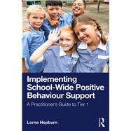 Book cover for Implementing School-Wide Positive Behaviour Support