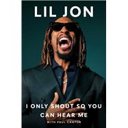 Book cover for I Only Shout So You Can Hear Me