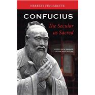 Book cover for Confucius: The Secular as Sacred