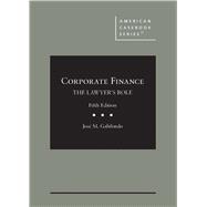 Book cover for Corporate Finance, The Lawyer's Role(American Casebook Series)