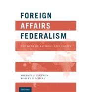Book cover for Foreign Affairs Federalism The Myth of National Exclusivity