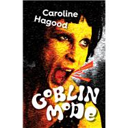 Book cover for Goblin Mode A Speculative Memoir
