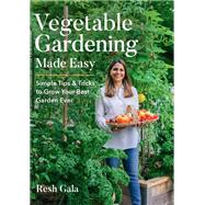 Book cover for Vegetable Gardening Made Easy Simple Tips & Tricks to Grow Your Best Garden Ever