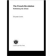 Book cover for The French Revolution: Rethinking the Debate