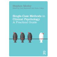 Book cover for Single Case Methods in Clinical Psychology: A Practical Guide