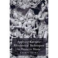 Book cover for Applying Karnatic Rhythmical Techniques to Western Music