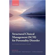 Book cover for Structured Clinical Management (SCM) for Personality Disorder An Implementation Guide