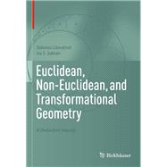 Book cover for Euclidean, Non-Euclidean, and Transformational Geometry