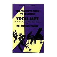 Book cover for The Complete Guide to Teaching Vocal Jazz