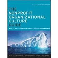 Book cover for The Nonprofit Organizational Culture Guide Revealing the Hidden Truths That Impact Performance