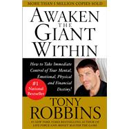 Book cover for Awaken the Giant Within How to Take Immediate Control of Your Mental, Emotional, Physical and Financial