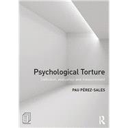 Book cover for Psychological Torture: Definition, Evaluation and Measurement