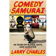 Book cover for Comedy Samurai Forty Years of Blood, Guts, and Laughter