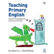 Book cover for Teaching Primary English: Subject knowledge and classroom practice