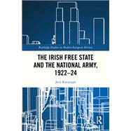 Book cover for The Irish Free State and the National Army, 1922–24
