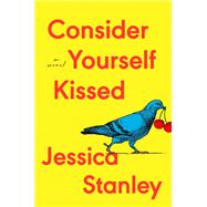 Book cover for Consider Yourself Kissed