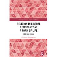 Book cover for Religion in Liberal Democracy as a Form of Life