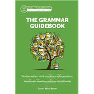 Book cover for The Grammar Guidebook A Complete Reference Tool for Young Writers, Aspiring Rhetoricians, and Anyone Else Who Needs to Understand How English Works