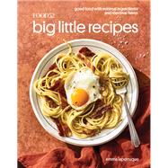 Book cover for Food52 Big Little Recipes Good Food with Minimal Ingredients and Maximal Flavor [A Cookbook]