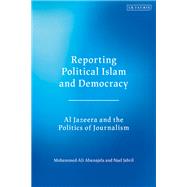 Book cover for Reporting Political Islam and Democracy