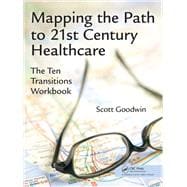 Book cover for Mapping the Path to 21st Century Healthcare